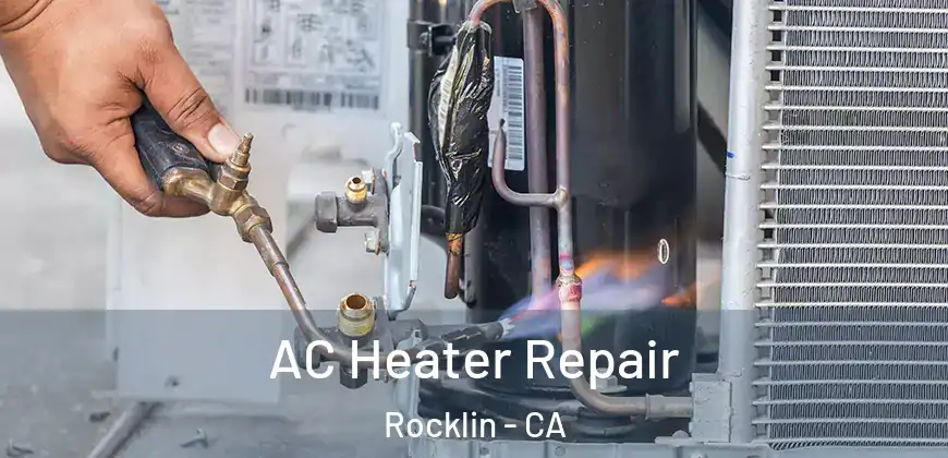 AC Heater Repair Rocklin - CA