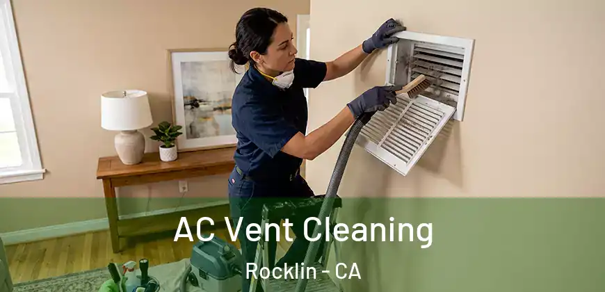 AC Vent Cleaning Rocklin - CA