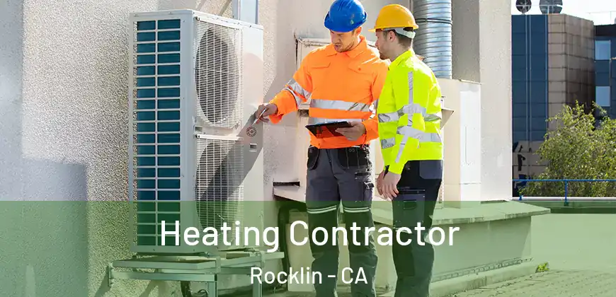 Heating Contractor Rocklin - CA