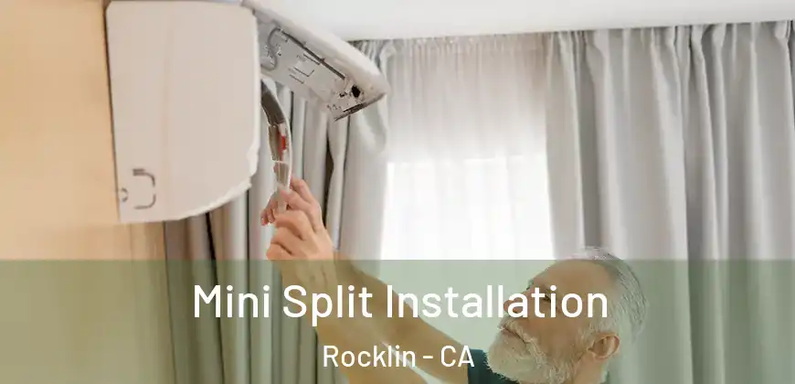 Mini Split Installation Rocklin - CA