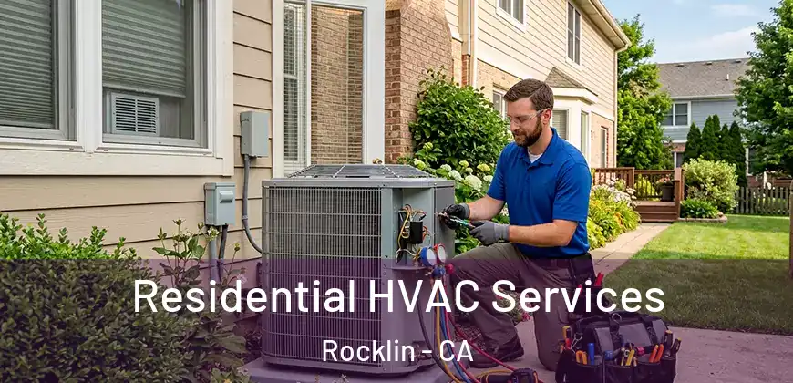 Residential HVAC Services Rocklin - CA